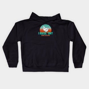 I raise tiny dinosaurs Kids Hoodie